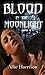 Blood In The Moonlight