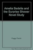 Amelia Bedelia and the Surprise Shower Novel Study
