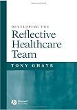 Developing the Reflective Healthcare Team