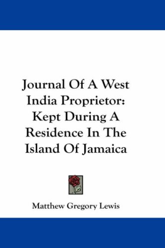 City Travel Guides Discounted  Books : Journal of a West India Proprietor: Kept During a Residence in the Island of Jamaica