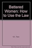 Battered women : how to use the law