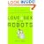 Love and Sex with Robots: The Evolution of Human-Robot Relationships