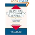 Engineering Electromagnetic Compatibility: Principles, Measurements, Technologies, and Computer Models by W. Prasad Kodali