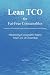 Lean Tco for Fat-Free Consumables: Minimizing Consumable Supply Total Cost of Ownership