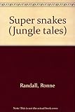 Super snakes