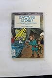 Gawn ni stori? : 6 o straeon gwerin Cymru