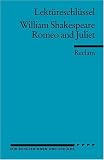 William Shakespeare: Romeo und Julia. Lekt�reschl�ssel