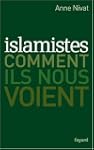 ISLAMISTES : COMMENT ILS NOUS VOIENT