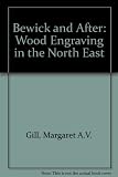 Bewick and after : wood-engraving in the northeast : a jubilee volume of reprints from the History of the Book Trade in the North