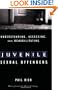 Understanding, Assessing, and Rehabilitating Juvenile Sexual Offenders