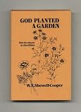 God planted a garden : (horticulture in the Bible)