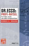 Dr - Ecco's Profi-R&auml;tsel f&uuml;r Freaks, Cracks und andere Fortgeschrittene. - Dennis Shasha