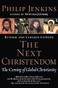 The Next Christendom: The Coming of Global Christianity [NEXT CHRISTENDOM REV/E]