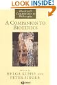 A Companion to Bioethics (Blackwell Companions to Philosophy)