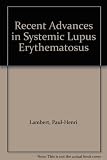 Recent advances in systemic lupus erythematosus