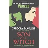 Son Of A Witch: Volume Two in The Wicked Yearsby Gregory Maguire