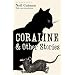 Coraline and Other Stories: The Bloomsbury Phantastics