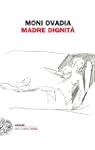 Madre Dignit� (Einaudi. Stile libero...