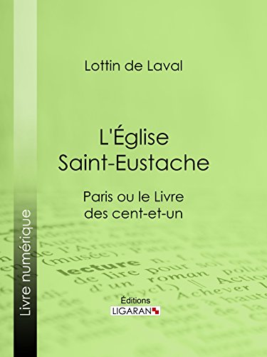 L'Église Saint-Eustache: Paris ou le Livre des cent-et-un (French Edition)