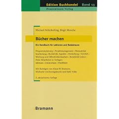 B�cher machen: Ein Handbuch f�r Lektoren und Redakteure