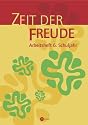 Zeit der Freude. Arbeitsheft 6. Religion Sekundarstufe I. Gymnasium /Realschule