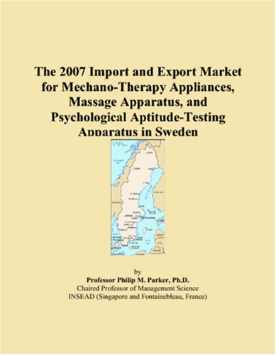 The 2009 Import and Export Market for Mechano-Therapy Appliances, Massage Apparatus, and Psychological Aptitude-Testing Apparatus in Turkey Icon Group International