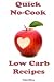 Books : Quick No-Cook Low Carb Recipes