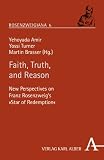 Produkt-Bild: Faith, Truth, and Reason: New Perspectives on Franz Rosenzweig's "Star of Redemption"