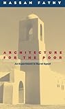 Architecture for the Poor: An Experiment in Rural Egypt (Phoenix Books)