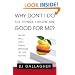 Why Don't I Do the Things I Know are Good For Me?: Taking Small Steps Toward Improving the Big Picture