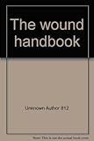 The wound handbook