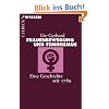Frauenbewegung und Feminismus. Eine Geschichte seit 1789.