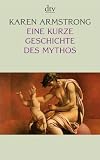 Eine kurze Geschichte des Mythos - Karen Armstrong