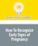 How To Recognize Early Signs of Pregnancy