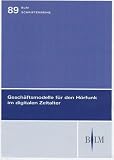 Geschaeftsmodelle fuer den Hoerfunk im digitalen Zeitalter