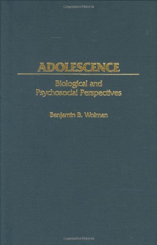 Adolescence: Biological and Psychosocial Perspectives (Contributions in Psychology)