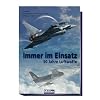Immer im Einsatz: 50 Jahre Luftwaffe