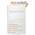 Zivilisation oder Barbarei?: Der Islam im historischen Kontext (Verlag der Weltreligionen Taschenbuch)