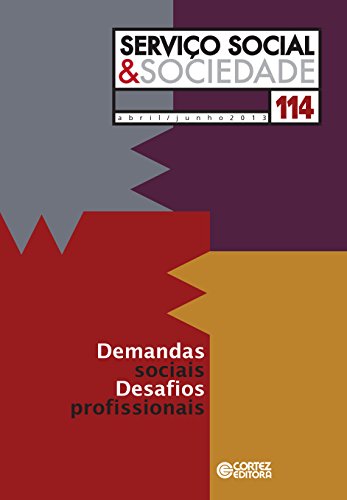 Revista Serviço Social & Sociedade 114: Demandas sociais, desafios profissionais (Portuguese Edition)