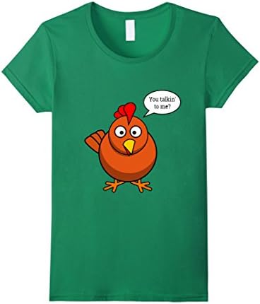 Women's "You Talkin' to Me?" Funny Chicken Cartoon T-shirt Small Kelly Green