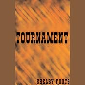 Tournament | [Shelby Foote]