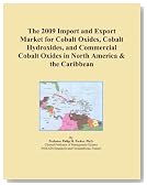 The 2009 Import and Export Market for Cobalt Oxides, Cobalt Hydroxides, and Commercial Cobalt Oxides in North America & the Caribbean