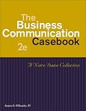 The Business Communication Casebook: A Notre Dame Collection