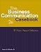 The Business Communication Casebook: A Notre Dame Collection