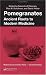 Pomegranates: Ancient Roots to Modern Medicine (Medicinal and Aromatic Plants - Industrial Profiles)