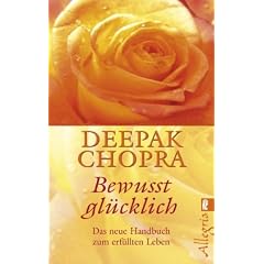 Bewusst gl�cklich: Das neue Handbuch zum erf�llten Leben