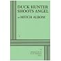 Duck Hunter Shoots Angel