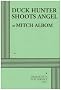 Duck Hunter Shoots Angel