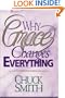 Why Grace Changes Everything