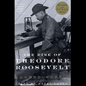 The Rise of Theodore Roosevelt | [Edmund Morris]